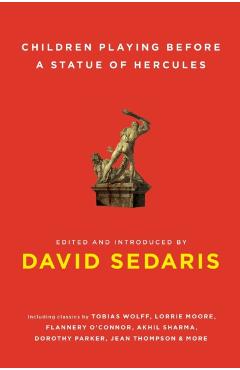 Children Playing Before a Statue of Hercules - David Sedaris