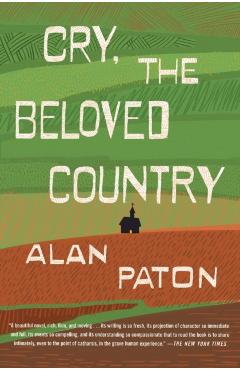 Cry, the Beloved Country - Alan Paton