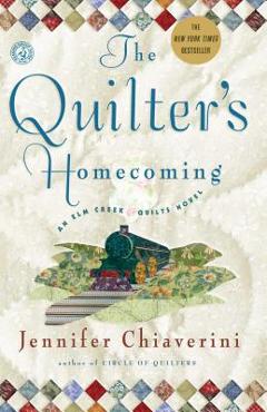 The Quilter\'s Homecoming - Jennifer Chiaverini