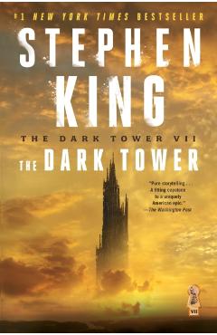 The Dark Tower VII: The Dark Tower - Stephen King