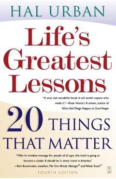 Life's Greatest Lessons: 20 Things That Matter - Hal Urban