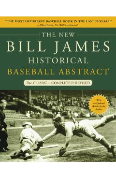 The New Bill James Historical Baseball Abstract - Bill James