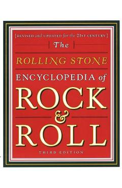 Rolling Stone Encyclopedia of Rock & Roll: Rolling Stone Encyclopedia of Rock & Roll - Editors Rolling Stone