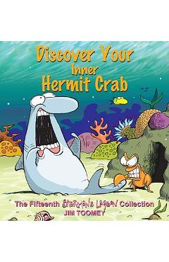 Discover Your Inner Hermit Crab: The Fifteenth Shermans Lagoon Collection - Jim Toomey