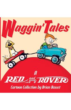Waggin' Tales: A Red and Rover Collection - Brian Basset