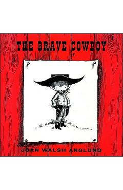 The Brave Cowboy - Joan Walsh Anglund