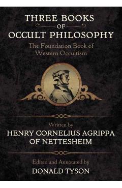 Three Books of Occult Philosophy - Henry C. Agrippa