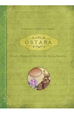 Ostara: Rituals, Recipes & Lore for the Spring Equinox - Kerri Connor