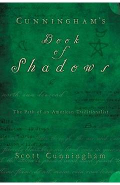Cunningham\'s Book of Shadows: The Path of an American Traditionalist - Scott Cunningham