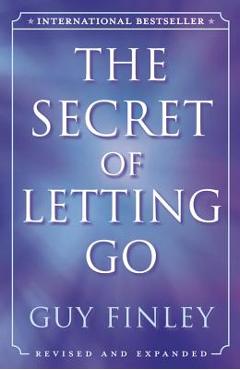 The Secret of Letting Go - Guy Finley
