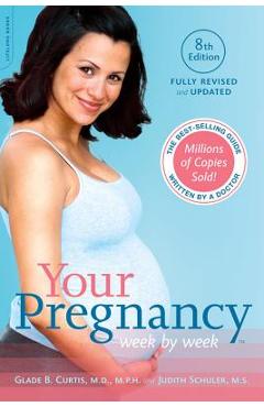 Your Pregnancy Week by Week - Glade B. Curtis