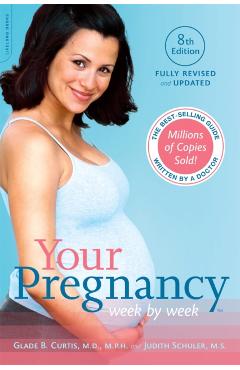 Your Pregnancy Week by Week - Glade B. Curtis
