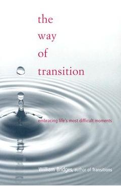 The Way of Transition - William Bridges