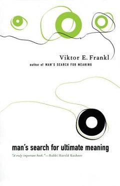 Man\'s Search for Ultimate Meaning - Victor Frankl