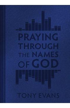 Praying Through the Names of God - Tony Evans