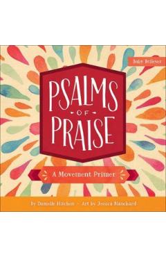 Psalms of Praise: A Movement Primer - Danielle Hitchen