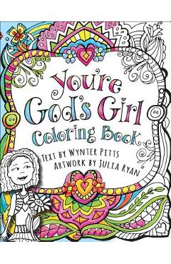 You\'re God\'s Girl! Coloring Book - Wynter Pitts