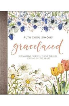 Gracelaced: Discovering Timeless Truths Through Seasons of the Heart - Ruth Chou Simons