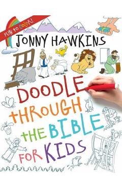 Doodle Through the Bible for Kids - Jonny Hawkins