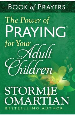 The Power of Praying(r) for Your Adult Children Book of Prayers - Stormie Omartian