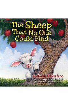 The Sheep That No One Could Find - Anthony Destefano