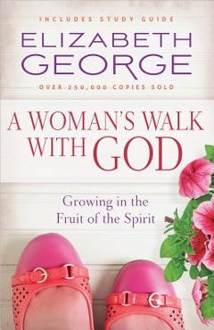 A woman's walk with god - elizabeth george