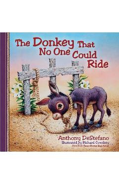 The Donkey That No One Could Ride - Anthony Destefano
