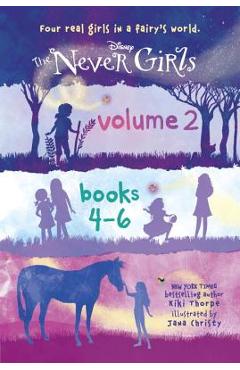 The Never Girls, Volume 2: Books 4-6 - Kiki Thorpe