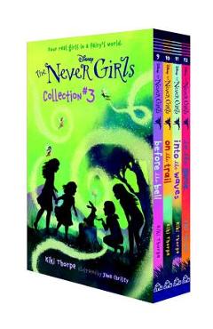 The Never Girls Collection #3 (Disney: The Never Girls): Books 9-12 - Kiki Thorpe