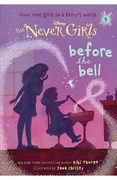 Never Girls #9: Before the Bell (Disney: The Never Girls) - Kiki Thorpe