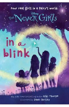 Never Girls #1: In a Blink (Disney: The Never Girls) - Kiki Thorpe
