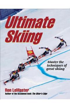 Ultimate Skiing - Ron Lemaster