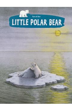 Little Polar Bear - Hans De Beer