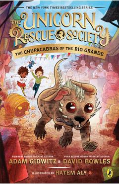 The Chupacabras of the R�o Grande - Adam Gidwitz