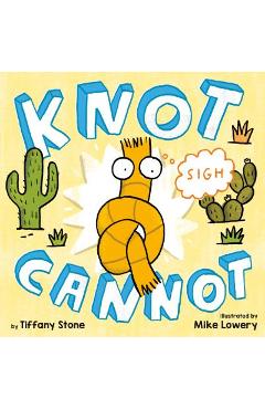 Knot Cannot - Tiffany Stone