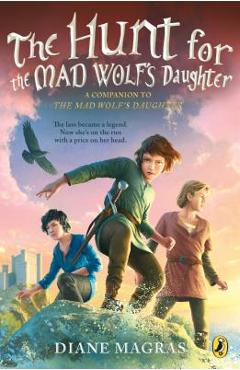 The Hunt for the Mad Wolf\'s Daughter - Diane Magras