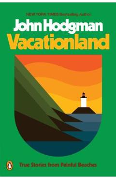 Vacationland: True Stories from Painful Beaches - John Hodgman
