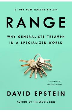 Range: Why Generalists Triumph in a Specialized World - David Epstein
