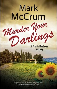 Murder Your Darlings - Mark Mccrum