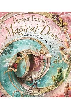 Flower Fairies Magical Doors: Discover the Doors to Fairyopolis - Cicely Mary Barker