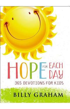Hope for Each Day: 365 Devotions for Kids - Billy Graham