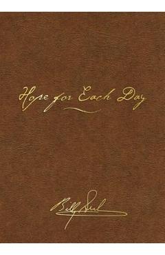 Hope for Each Day: Words of Wisdom and Faith - Billy Graham