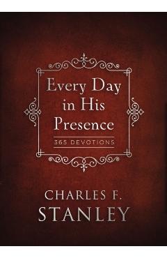 Every Day in His Presence - Charles F. Stanley