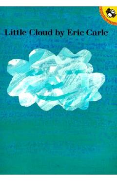 Little Cloud - Eric Carle