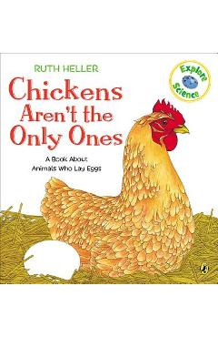 Chickens Aren\'t the Only Ones - Ruth Heller