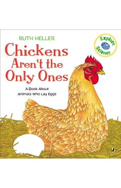 Chickens Aren't the Only Ones - Ruth Heller