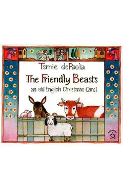 The friendly beasts - tomie depaola