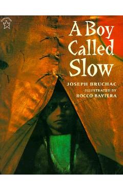 A Boy Called Slow: The True Story of Sitting Bull - Joseph Bruchac