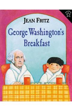 George Washington\'s Breakfast - Jean Fritz