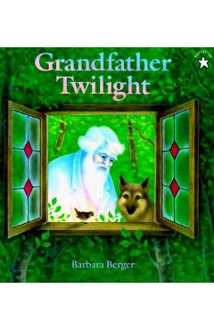Grandfather Twilight - Barbara Helen Berger